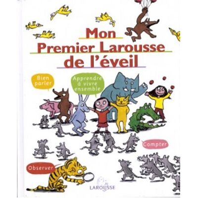 Mon Premier Larousse De L'Éveil - Publicité Mon Premier Larousse De L'Éveil - Publicité
