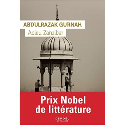 Abdulrazak Gurnah Adieu Zanzibar - Publicité Abdulrazak Gurnah Adieu Zanzibar - Publicité
