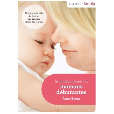 Anne Bacus Le Guide Pratique Des Mamans Débutantes - Publicité Anne Bacus Le Guide Pratique Des Mamans Débutantes - Publicité