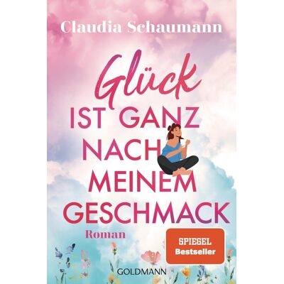 Claudia Schaumann Glück Ist Ganz Nach Meinem Geschmack: Roman - Publicité Claudia Schaumann Glück Ist Ganz Nach Meinem Geschmack: Roman - Publicité