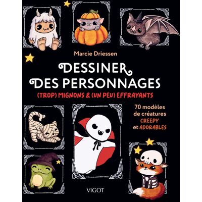 Marcie Driessen Dessiner Des Personnages (Trop) Mignons & (Un Peu) Effrayants : 70 Modèles De Créatures Creepy Et Adorables - Publicité Marcie Driessen Dessiner Des Personnages (Trop) Mignons & (Un Peu) Effrayants : 70 Modèles De Créatures Creepy Et Adorables - Publicité