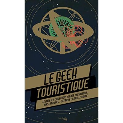 Le Geek Touristique : Le Guide Des Conventions, Salons, Restaurants, Bars, Boutiques... En France Et Dans Le Monde - Publicité Le Geek Touristique : Le Guide Des Conventions, Salons, Restaurants, Bars, Boutiques... En France Et Dans Le Monde - Publicité