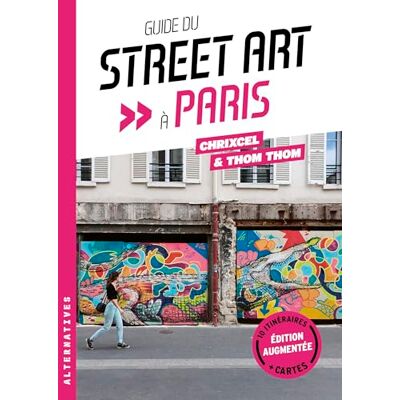 Chrixcel Guide Du Street Art À Paris - Publicité Chrixcel Guide Du Street Art À Paris - Publicité