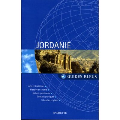 Hachette Jordanie : Arts Et Traditions, Histoire Et Société, Nature, Patrimoine, Conseils Pratiques, 33 Cartes Et Plans - Publicité Hachette Jordanie : Arts Et Traditions, Histoire Et Société, Nature, Patrimoine, Conseils Pratiques, 33 Cartes Et Plans - Publicité