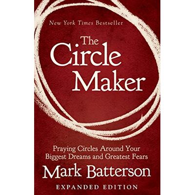 Mark Batterson The Circle Maker Video Study: Praying Circles Around Your Biggest Dreams And Greatest Fears - Publicité Mark Batterson The Circle Maker Video Study: Praying Circles Around Your Biggest Dreams And Greatest Fears - Publicité