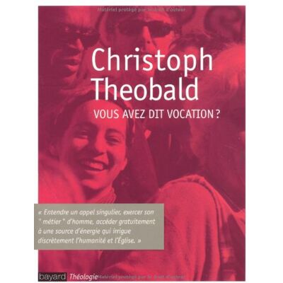 Christoph Theobald Vous Avez Dit Vocation ? - Publicité Christoph Theobald Vous Avez Dit Vocation ? - Publicité