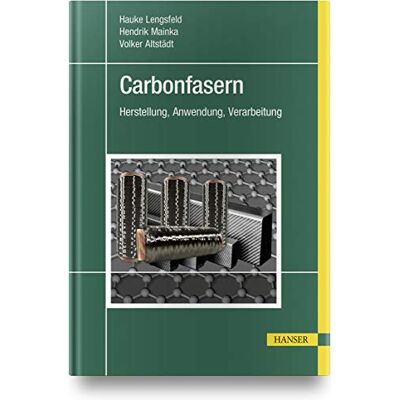 Hauke Lengsfeld Carbonfasern: Herstellung, Anwendung, Verarbeitung - Publicité Hauke Lengsfeld Carbonfasern: Herstellung, Anwendung, Verarbeitung - Publicité