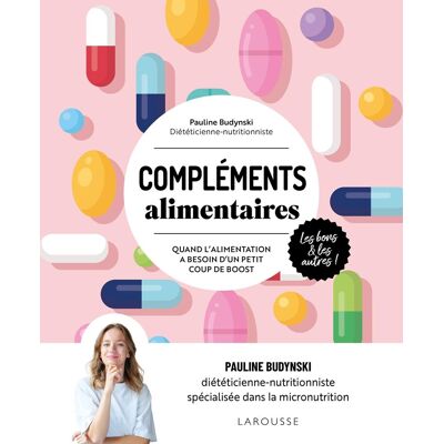 Pauline Budynski Compléments Alimentaires : Les Bons & Les Autres ! : Quand L'Alimentation A Besoin D'Un Petit Coup De Boost - Publicité Pauline Budynski Compléments Alimentaires : Les Bons & Les Autres ! : Quand L'Alimentation A Besoin D'Un Petit Coup De Boost - Publicité