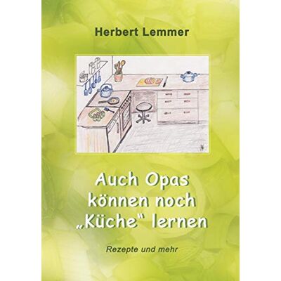 Herbert Lemmer Auch Opas Können Noch Küche Lernen - Publicité Herbert Lemmer Auch Opas Können Noch Küche Lernen - Publicité