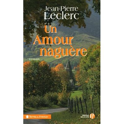 Jean Pierre Leclerc Un Amour Naguère - Publicité Jean Pierre Leclerc Un Amour Naguère - Publicité