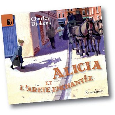 Charles Dickens Alicia Et L'Arête Enchantée - Publicité Charles Dickens Alicia Et L'Arête Enchantée - Publicité