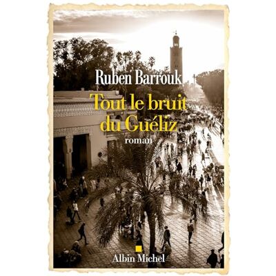 Ruben Barrouk Tout Le Bruit Du Guéliz - Publicité Ruben Barrouk Tout Le Bruit Du Guéliz - Publicité