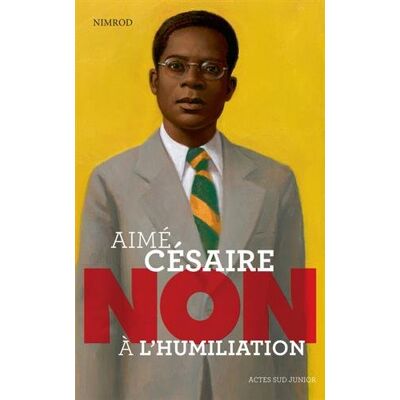 Nimrod Aimé Césaire : Non À L'Humiliation - Publicité Nimrod Aimé Césaire : Non À L'Humiliation - Publicité