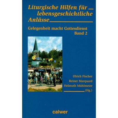 Helmuth Mühlmeier Gelegenheit Macht Gottesdienst. Liturgische Hilfen Für Lebensgeschichtliche Anlässe: Gelegenheit Macht Gottesdienst, Bd.2 - Publicité Helmuth Mühlmeier Gelegenheit Macht Gottesdienst. Liturgische Hilfen Für Lebensgeschichtliche Anlässe: Gelegenheit Macht Gottesdienst, Bd.2 - Publicité