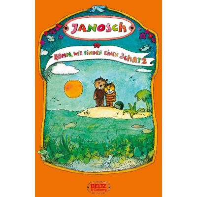 Janosch Komm, Wir Finden Einen Schatz: Die Geschichte, Wie Der Kleine Bär Und Der Kleine Tiger Das Glück Der Erde Suchen. Druckschrift (Beltz & Gelberg) - Publicité Janosch Komm, Wir Finden Einen Schatz: Die Geschichte, Wie Der Kleine Bär Und Der Kleine Tiger Das Glück Der Erde Suchen. Druckschrift (Beltz & Gelberg) - Publicité
