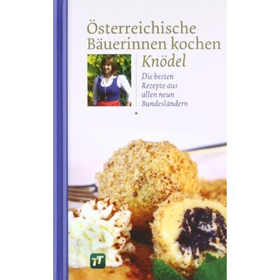 Various Österreichische Bäuerinnen Kochen Knödel. Die Besten Rezepte Aus Allen Neun Bundesländern - Publicité Various Österreichische Bäuerinnen Kochen Knödel. Die Besten Rezepte Aus Allen Neun Bundesländern - Publicité