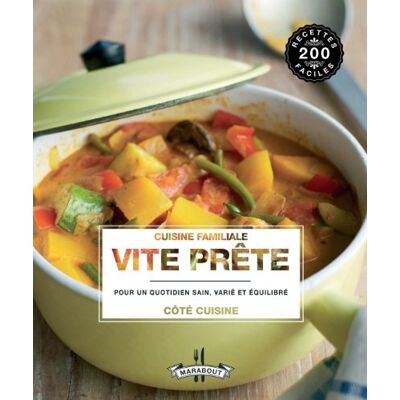 Marabout Cuisine Familiale Vite Prête : Pour Un Quotidien Sain, Varié Et Équilibré : 200 Recettes Faciles - Publicité Marabout Cuisine Familiale Vite Prête : Pour Un Quotidien Sain, Varié Et Équilibré : 200 Recettes Faciles - Publicité