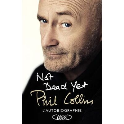 Not Dead Yet : L'Autobiographie - Publicité Not Dead Yet : L'Autobiographie - Publicité