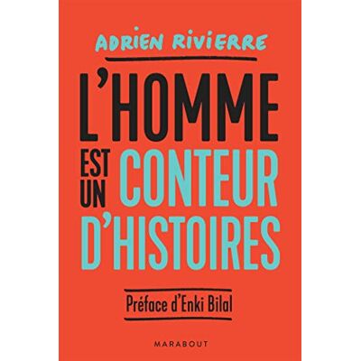L'Homme Est Un Conteur D'Histoires - Publicité L'Homme Est Un Conteur D'Histoires - Publicité