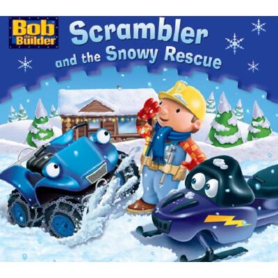 Various Bob The Bulider: Scrambler And The Snowy Rescue (Bob The Builder Story Library) - Publicité Various Bob The Bulider: Scrambler And The Snowy Rescue (Bob The Builder Story Library) - Publicité