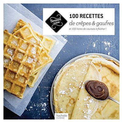 Hachette 100 Recettes De Crêpes & Gaufres : Et 100 Listes De Courses À Flasher ! - Publicité Hachette 100 Recettes De Crêpes & Gaufres : Et 100 Listes De Courses À Flasher ! - Publicité