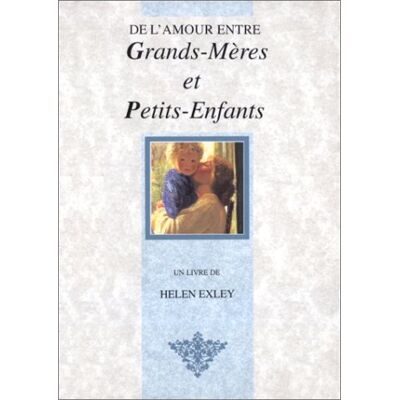Helen Exley De L'Amour Entre Grands-Mères Et Petits-Enfants - Publicité Helen Exley De L'Amour Entre Grands-Mères Et Petits-Enfants - Publicité