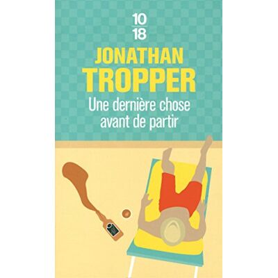 Jonathan Tropper Une Dernière Chose Avant De Partir - Publicité Jonathan Tropper Une Dernière Chose Avant De Partir - Publicité