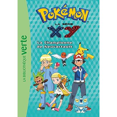 Natacha Godeau Pokémon : La Série Xy. Vol. 14. La Championne De Neuvartault - Publicité Natacha Godeau Pokémon : La Série Xy. Vol. 14. La Championne De Neuvartault - Publicité