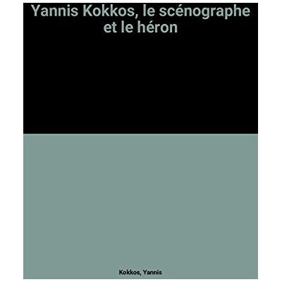 Yannis Kokkos Le Scénographe Et Le Héron - Publicité Yannis Kokkos Le Scénographe Et Le Héron - Publicité