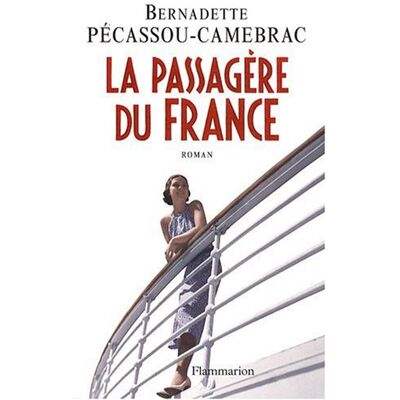 Bernadette Pécassou-Camebrac La Passagère Du France - Publicité Bernadette Pécassou-Camebrac La Passagère Du France - Publicité