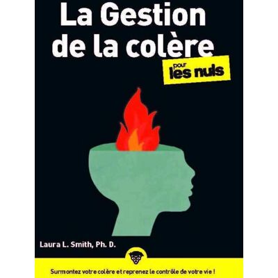 Smith, Laura L. La Gestion De La Colère Pour Les Nuls - Publicité Smith, Laura L. La Gestion De La Colère Pour Les Nuls - Publicité