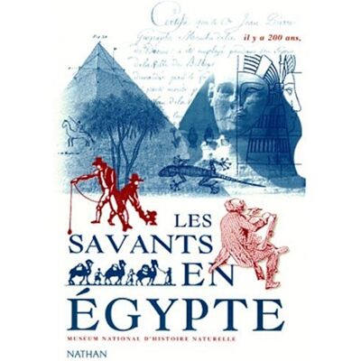 Collectif Il Y A 200 Ans, Les Savants En Egypte - Publicité Collectif Il Y A 200 Ans, Les Savants En Egypte - Publicité