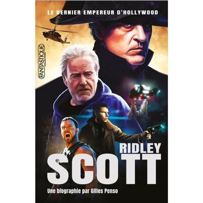 Gilles Penso Ridley Scott : Le Dernier Empereur D'Hollywood - Publicité Gilles Penso Ridley Scott : Le Dernier Empereur D'Hollywood - Publicité