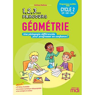 1, 2, 3... Parcours, Géométrie Cp, Ce1, Ce2, Cycle 2 : Programmes Modifiés 2018 - Publicité 1, 2, 3... Parcours, Géométrie Cp, Ce1, Ce2, Cycle 2 : Programmes Modifiés 2018 - Publicité