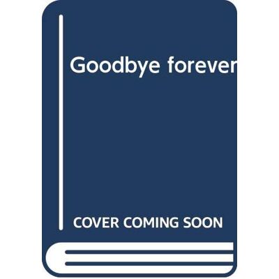 Goodbye Forever - Publicité Goodbye Forever - Publicité