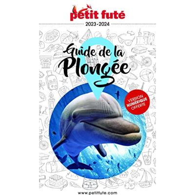 Petit Futé Guide De La Plongée : 2023-2024 - Publicité Petit Futé Guide De La Plongée : 2023-2024 - Publicité