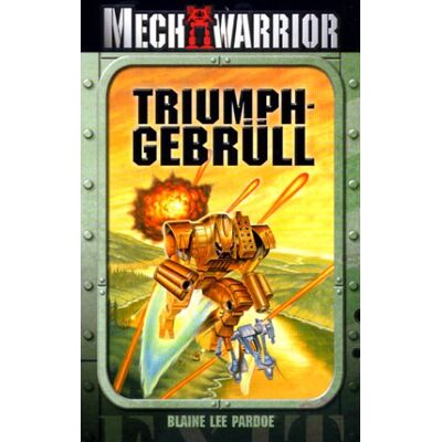 Battletech. Triumphgebrüll. Mech Warrior. Ein Mechkrieger- Roman - Publicité Battletech. Triumphgebrüll. Mech Warrior. Ein Mechkrieger- Roman - Publicité