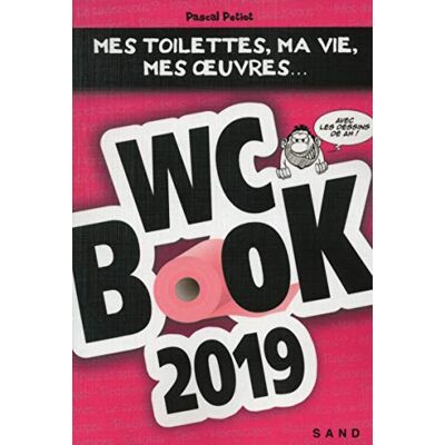 Wc Book 2019 : Mes Toilettes, Ma Vie, Mes Oeuvres... Publicité Wc Book 2019 : Mes Toilettes, Ma Vie, Mes Oeuvres... Publicité