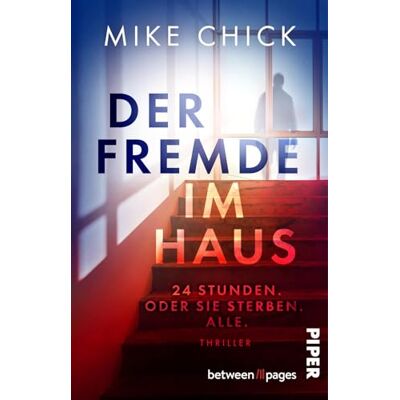 Mike Chick Der Fremde Im Haus: 24 Stunden. Oder Sie Sterben. Alle. Thriller Düsterer Spannungsroman Um Schuld Und Rache - Publicité Mike Chick Der Fremde Im Haus: 24 Stunden. Oder Sie Sterben. Alle. Thriller Düsterer Spannungsroman Um Schuld Und Rache - Publicité