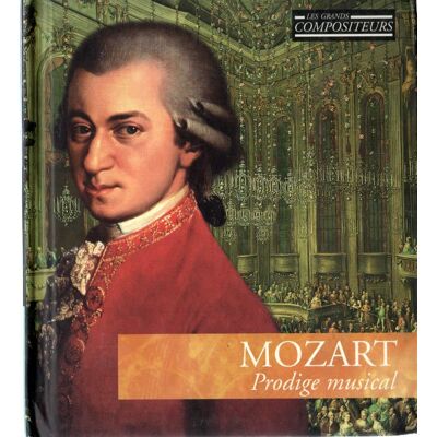 Les Grands Compositeurs - Classique 3 - Mozart, Prodige Musical - Livret-Cd Frp B400 01001 - Publicité Les Grands Compositeurs - Classique 3 - Mozart, Prodige Musical - Livret-Cd Frp B400 01001 - Publicité