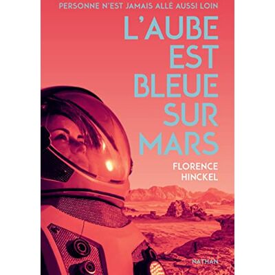 Florence Hinckel L'Aube Est Bleue Sur Mars - Publicité Florence Hinckel L'Aube Est Bleue Sur Mars - Publicité