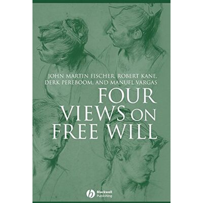 Fischer Four Views On Free Will (Great Debates In Philosophy) - Publicité Fischer Four Views On Free Will (Great Debates In Philosophy) - Publicité