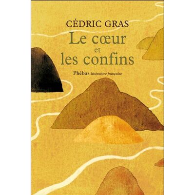 Cédric Gras Le Coeur Et Les Confins - Publicité Cédric Gras Le Coeur Et Les Confins - Publicité