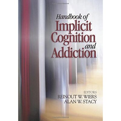Wiers, Reinout W. H. J. Handbook Of Implicit Cognition And Addiction - Publicité Wiers, Reinout W. H. J. Handbook Of Implicit Cognition And Addiction - Publicité