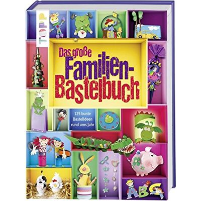 frechverlag Das Große Familienbastelbuch: 125 Bunte Bastelideen Rund Ums Jahr - Publicité frechverlag Das Große Familienbastelbuch: 125 Bunte Bastelideen Rund Ums Jahr - Publicité