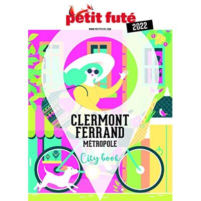 Petit Futé Clermont-Ferrand Métropole : 2022 - Publicité Petit Futé Clermont-Ferrand Métropole : 2022 - Publicité