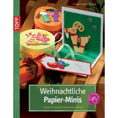 Christiane Steffan Weihnachtliche Papier-Minis: Hübsche Dekorationen Aus Tonpapier - Publicité Christiane Steffan Weihnachtliche Papier-Minis: Hübsche Dekorationen Aus Tonpapier - Publicité