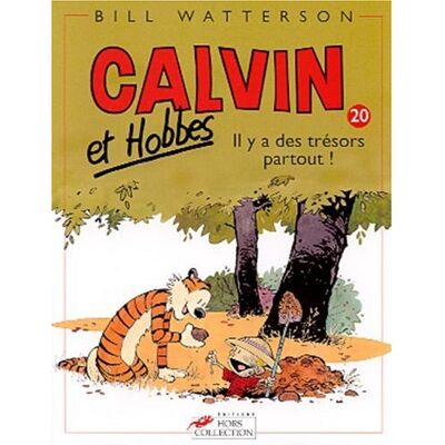 Bill Watterson Calvin Et Hobbes. Vol. 20. Il Y A Des Trésors Partout ! - Publicité Bill Watterson Calvin Et Hobbes. Vol. 20. Il Y A Des Trésors Partout ! - Publicité