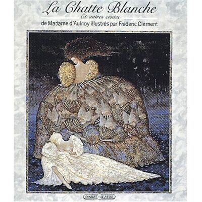 La Chatte Blanche : Et Autres Contes - Publicité La Chatte Blanche : Et Autres Contes - Publicité