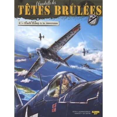 Arroyo, Jean-Michel; Jagerschmidt, Vincent; Veys, Pierre L'Escadrille Des Têtes Brûlées. Vol. 2. Black Sheep À La Rescousse - Publicité Arroyo, Jean-Michel; Jagerschmidt, Vincent; Veys, Pierre L'Escadrille Des Têtes Brûlées. Vol. 2. Black Sheep À La Rescousse - Publicité